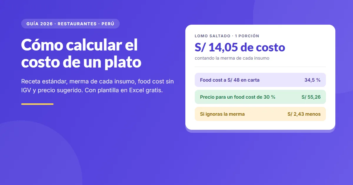 Cómo calcular el costo de un plato en tu restaurante: receta estándar y food cost (Perú 2026) - Guía completa sobre guía