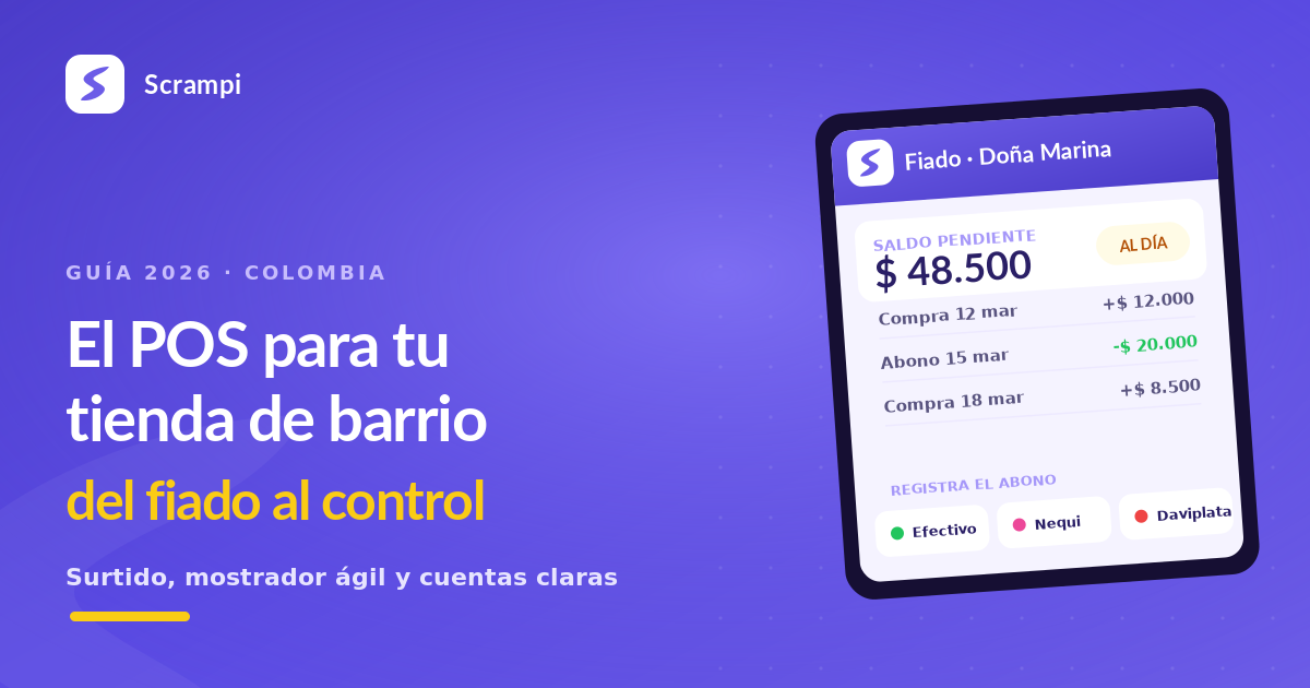 Sistema POS para tiendas de barrio en Colombia 2026: fiado, mostrador ágil y pagos Nequi/Daviplata