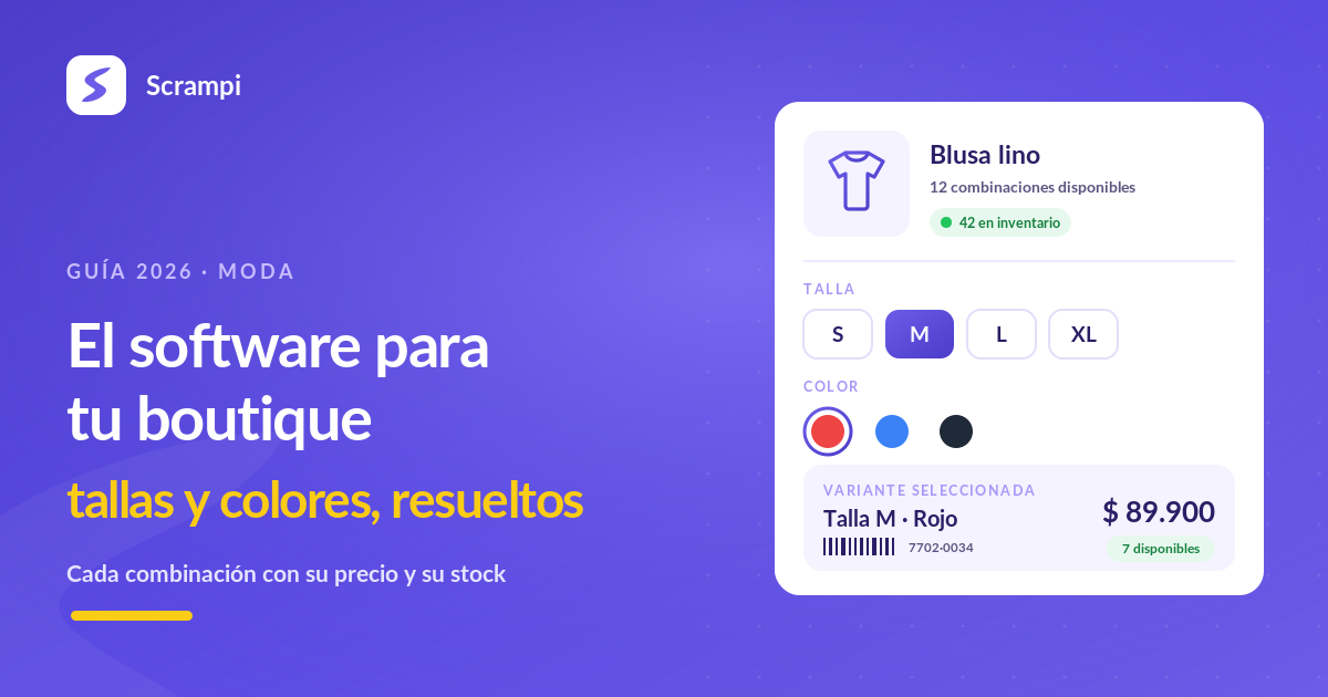 Software para boutique y tienda de ropa 2026: variantes de talla y color con stock propio